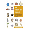 Sell, Keep, or Toss?: How to Downsize a Home, Settle an Estate, and Appraise Personal Property - Paperback