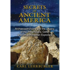Secrets of Ancient America: Archaeoastronomy and the Legacy of the Phoenicians, Celts, and Other Forgotten Explorers - Paperback
