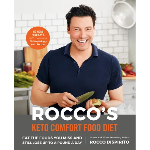Rocco's Keto Comfort Food Diet: Eat the Foods You Miss and Still Lose Up to a Pound a Day - Hardcover