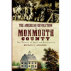 The American Revolution in Monmouth County: The Theatre of Spoil and Destruction - Paperback