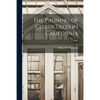 The Pruning of Citrus Trees in California; B363 - Paperback