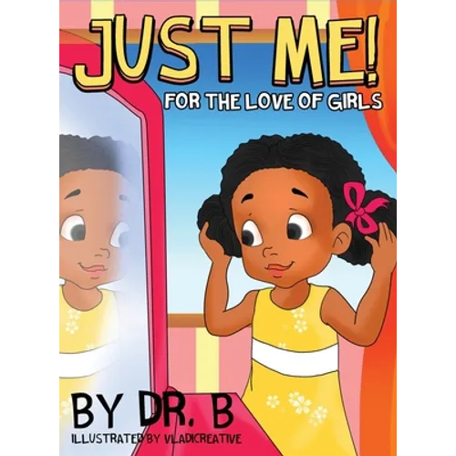 Just Me! for the Love of Girls - Hardcover