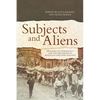 Subjects and Aliens: Histories of Nationality, Law and Belonging in Australia and New Zealand - Paperback