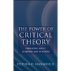 The Power of Critical Theory: Liberating Adult Learning and Teaching - Hardcover
