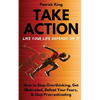 Take Action Like Your Life Depends On It: How to Stop Overthinking, Get Motivated, Defeat Your Fears, & Stop Procrastinating - Paperback