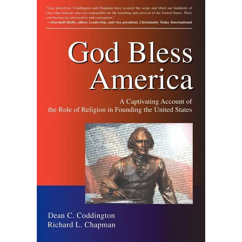 God Bless America: A Captivating Account of the Role of Religion in Founding the United States - Hardcover