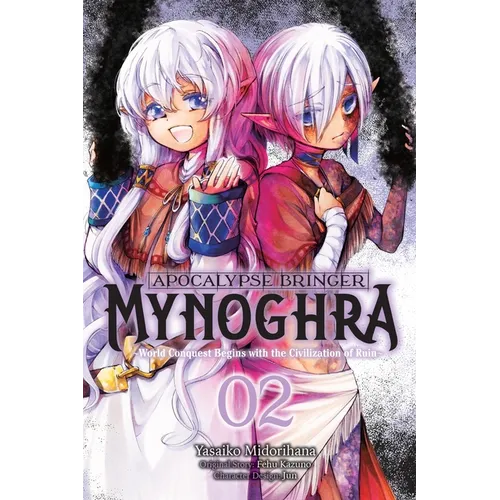 Apocalypse Bringer Mynoghra, Vol. 2 (Manga): World Conquest Begins with the Civilization of Ruin Volume 2 - Paperback