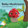 Baby Mushroom: Finger Puppet Book - Board Book