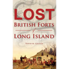Lost British Forts of Long Island - Hardcover
