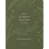 My Flower Garden Life: A Delightful Planner for Plotting and Planting - Paperback