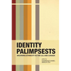Identity Palimpsests: Archiving Ethnicity in the U.S. and Canada - Paperback