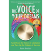 The Voice of Your Dreams: Turn Down the Voices of Limitation and Turn Up the Volume of Success - Paperback