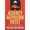 The Audrey Hepburn Heist: A Charlotte Donovan Mystery - Paperback