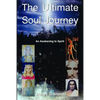 The Ultimate Soul Journey - Paperback