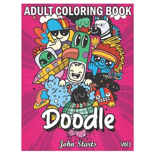 Doodle: An Adult Coloring Book Stress Relieving Doodle Designs Coloring Book with 25 Antistress Coloring Pages for Adults & Te - Paperback