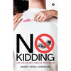 No Kidding: The Childfree Choice Defended - Paperback