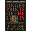 Fingerprints of the Gods: The Evidence of Earth's Lost Civilization - Paperback