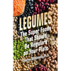 Legumes: The Super Foods That Should Be Regulars on Your Plate - Paperback