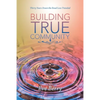 Building True Community: Thirty Years Down the Road Less Traveled - Paperback