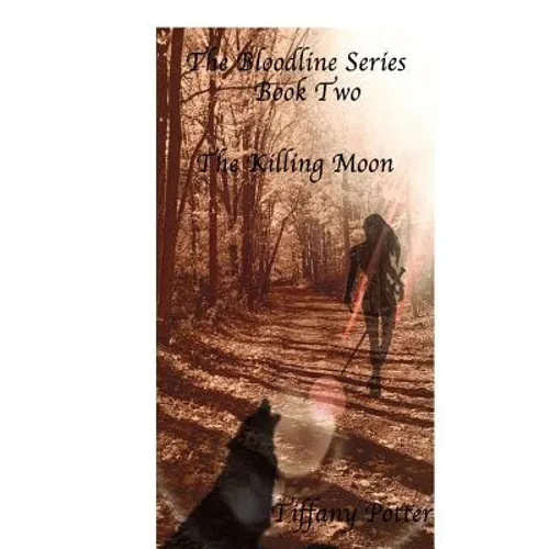 The Bloodlines Series: Book two: The Killing Moon - Paperback