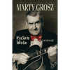 Marty Grosz: It's a Sin to Tell a Lie: My Life in Jazz - Paperback