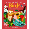 Birds (a Day in the Life): What Do Flamingos, Owls, and Penguins Get Up to All Day? - Hardcover