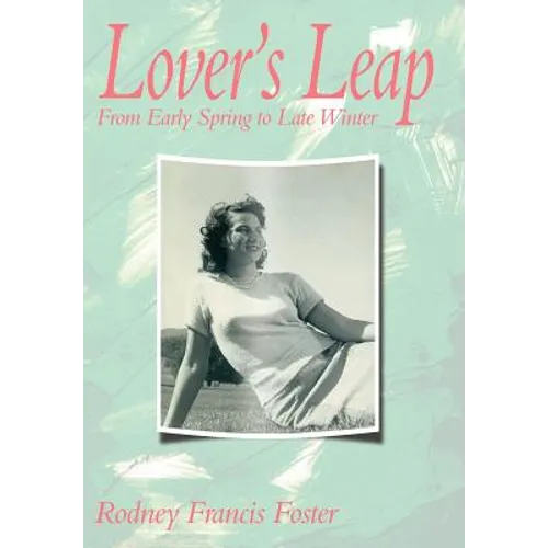 Lover's Leap: From Early Spring to Late Winter - Hardcover