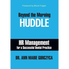 Beyond the Morning Huddle: HR Management for a Successful Dental Practice - Hardcover