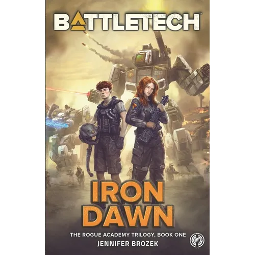BattleTech: Iron Dawn: Book 1 of the Rogue Academy Trilogy - Paperback