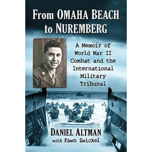 From Omaha Beach to Nuremberg: A Memoir of World War II Combat and the International Military Tribunal - Paperback
