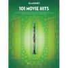 101 Movie Hits for Clarinet Sheet Music Songbook Instrumental Folio for All Levels Includes My Heart Will Go On, Mission Impossible, Eye of the Tiger, - Paperback