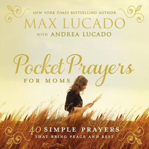 Pocket Prayers for Moms: 40 Simple Prayers That Bring Peace and Rest - The Perfect Christian Gifts for Women - Hardcover