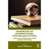 Handbook of International Psychology Ethics: Codes and Commentary from Around the World - Paperback