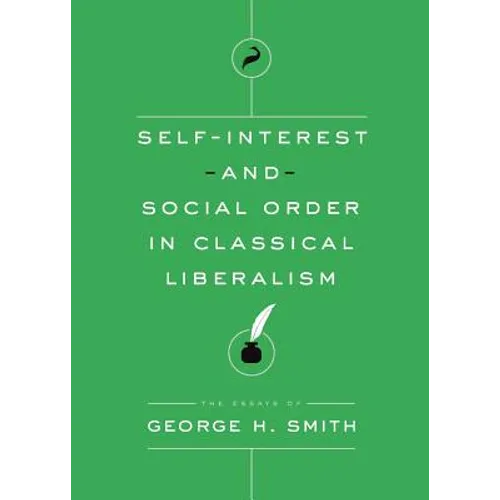 Self-Interest and Social Order in Classical Liberalism - Paperback