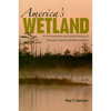 America's Wetland: An Environmental and Cultural History of Tidewater Virginia and North Carolina - Hardcover