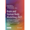 Brain and Human Body Modelling 2021: Selected Papers Presented at 2021 Bhbm Conference at Athinoula A. Martinos Center for Biomedical Imaging, Massach - Hardcover