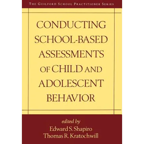 Conducting School-Based Assessments of Child and Adolescent Behavior - Hardcover
