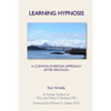Learning Hypnosis: A Common Everyday Approach After Ericsson - Paperback