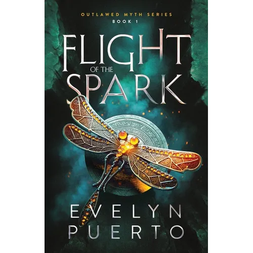 Flight of the Spark: Book 1 of the Outlawed Myth Fantasy Series - Paperback