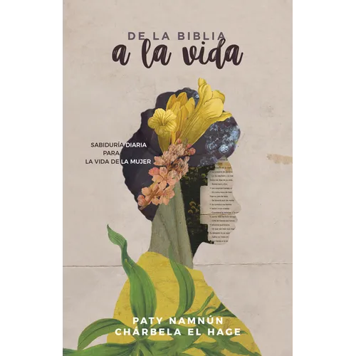 de la Biblia a la Vida: Sabiduría Diaria Para La Vida de la Mujer - Paperback