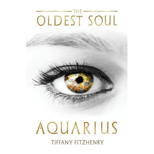 The Oldest Soul - Aquarius - Paperback