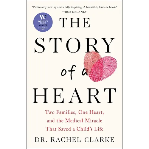 The Story of a Heart: Two Families, One Heart, and the Medical Miracle That Saved a Child's Life - Hardcover