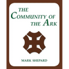 The Community of the Ark: A Visit with Lanza del Vasto, His Fellow Disciples of Mahatma Gandhi, and Their Utopian Community in France (20th Anniversar - Paperback