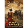Laying Autumn's Dust: A Southern Tragedy About Betrayal, Revenge, and Murder: A Southern Tragedy About - Paperback