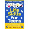 Life Skills For Teens - Lessons Never Taught: A Teen's Complete Course in Credit, Crypto, Law, Real Estate, Taxes and Adulting Essentials to save time - Paperback