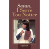 Satan, I Serve You Notice - Paperback
