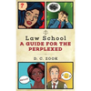 Law School: A Guide for the Perplexed - Paperback