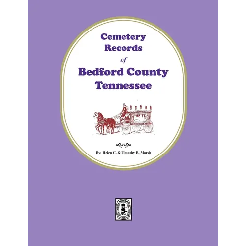 Cemetery Records of Bedford County, Tennessee - Paperback