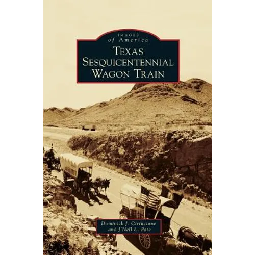 Texas Sesquicentennial Wagon Train - Hardcover