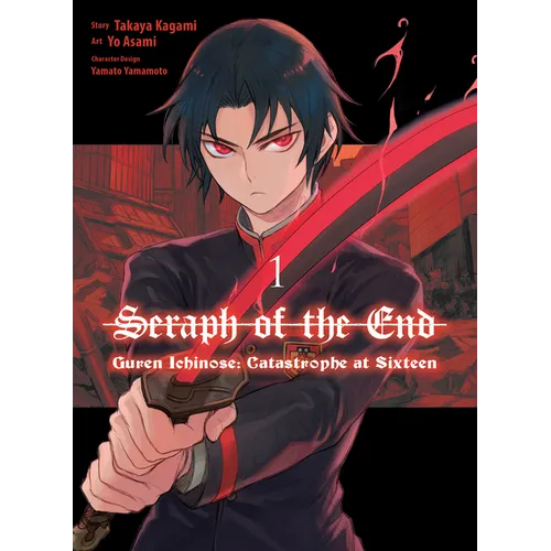 Seraph of the End: Guren Ichinose: Catastrophe at Sixteen (Manga) 1 - Paperback